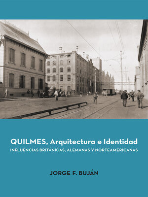 cover image of Quilmes. Arquitectura e Identidad